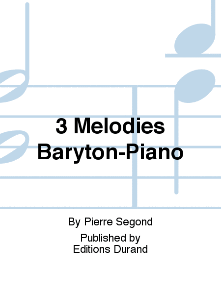 3 Melodies Baryton-Piano