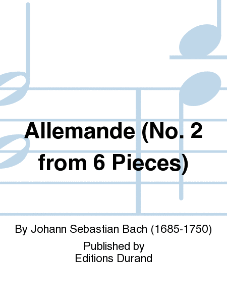 Allemande (No. 2 from 6 Pieces)
