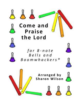 Come and Praise the Lord for 8-note Bells and Boomwhackers® (with Black and White Notes)