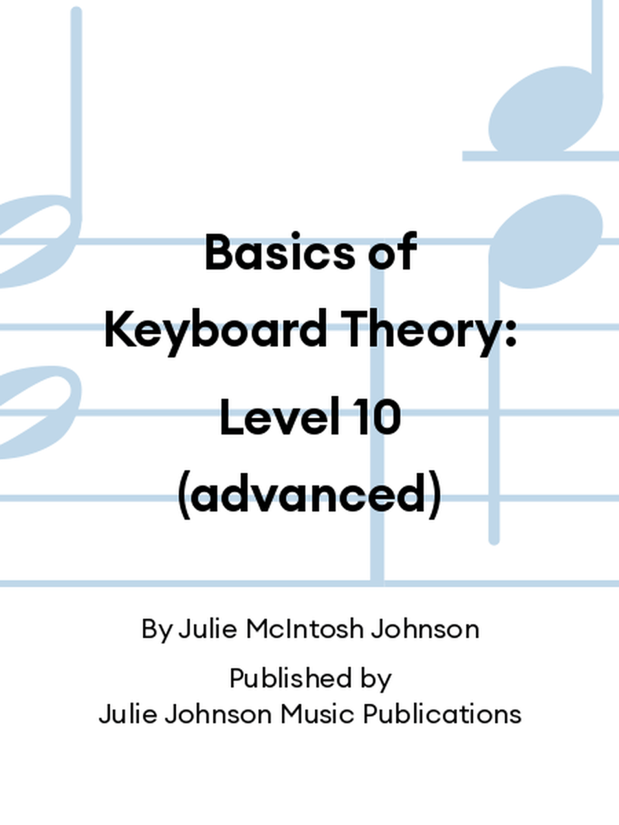 Basics of Keyboard Theory: Level 10 (advanced) Piano Method scores gallery preview page 1