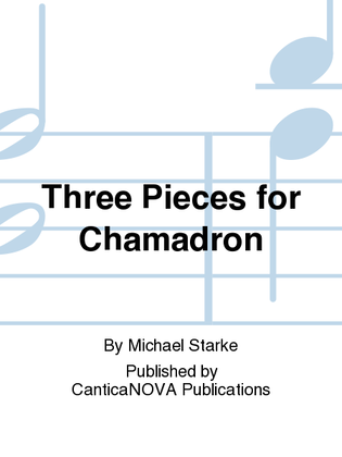 Three Pieces for Chamadron