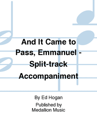 Book cover for And It Came to Pass, Emmanuel - Split-track Accompaniment