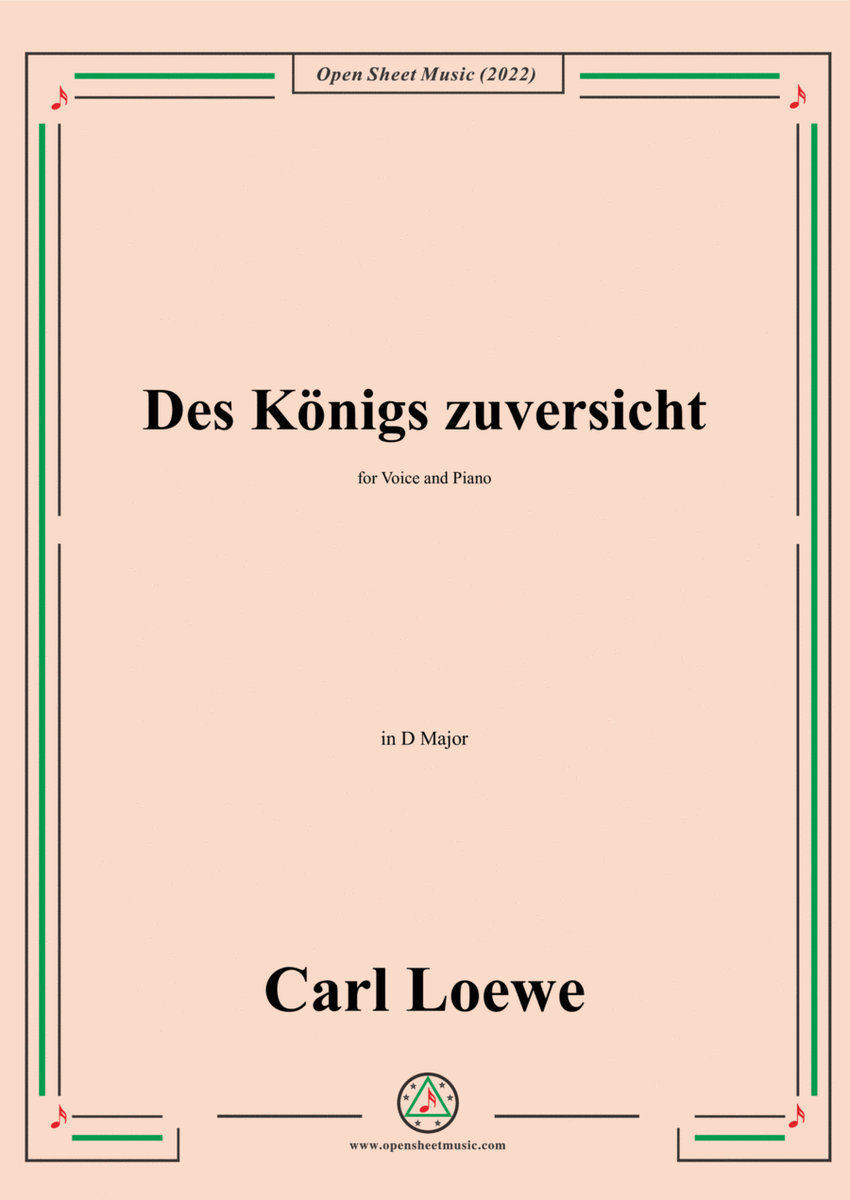 Loewe-Des Konigs zuversicht,in D Major,for Voice and Piano