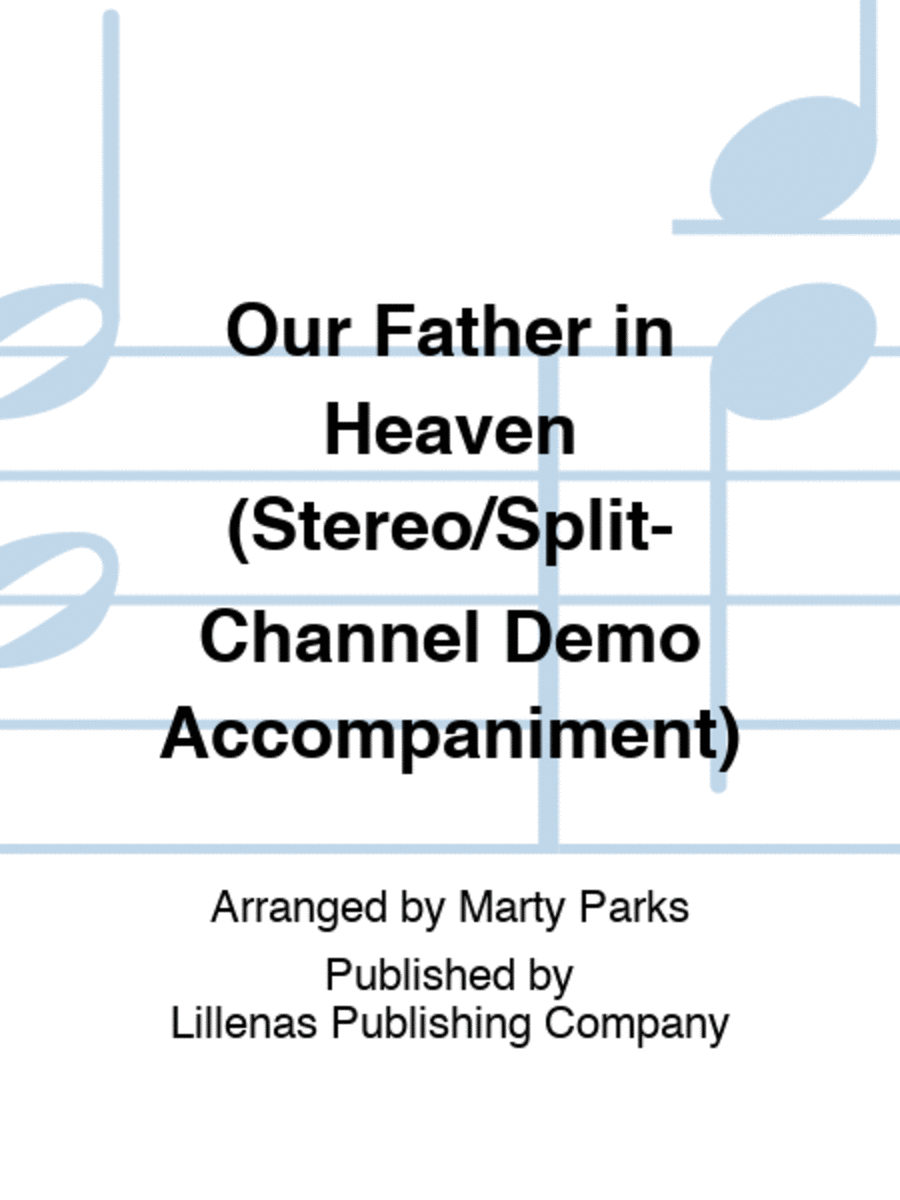 Our Father in Heaven (Stereo/Split-Channel Demo Accompaniment)