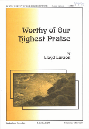 Book cover for Worthy of Our Highest Praise