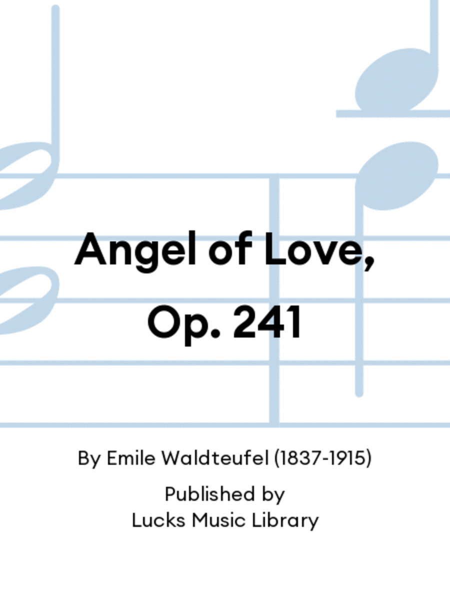 Angel of Love, Op. 241 Angel of Love, Op. 241 Set of Parts scores gallery preview page 1