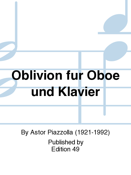 Oblivion fur Oboe und Klavier by Astor Piazzolla Oboe - Sheet Music