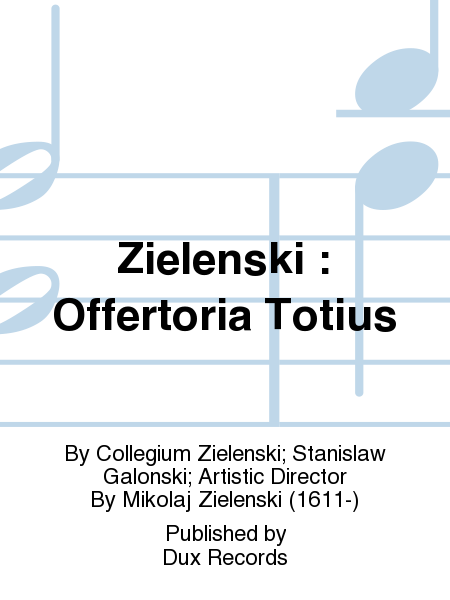 Zielenski : Offertoria Totius