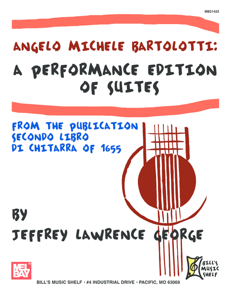 Bartolotti: A Performance Edition of Suites From the Publication Secondo Libro Di Chitarra of 1655