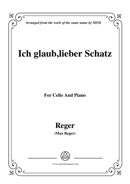 Reger-Ich glaub,lieber Schatz,for Cello and Piano image number null