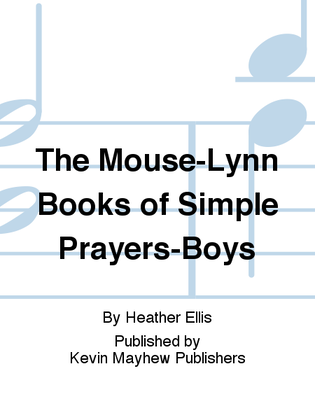 The Mouse-Lynn Books of Simple Prayers-Boys