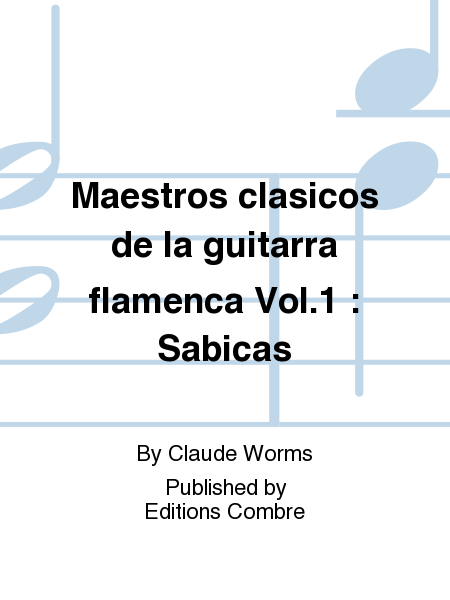 Maestros clasicos de la guitarra flamenca - Volume 1: Sabicas