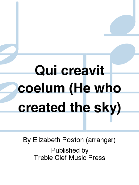 Qui creavit coelum (He who created the sky)