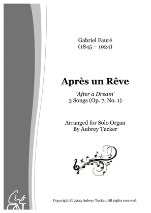 Book cover for Organ: Apres Un Reve 'After a Dream' (3 Songs, Op. 7, No. 1) - Gabriel Faure