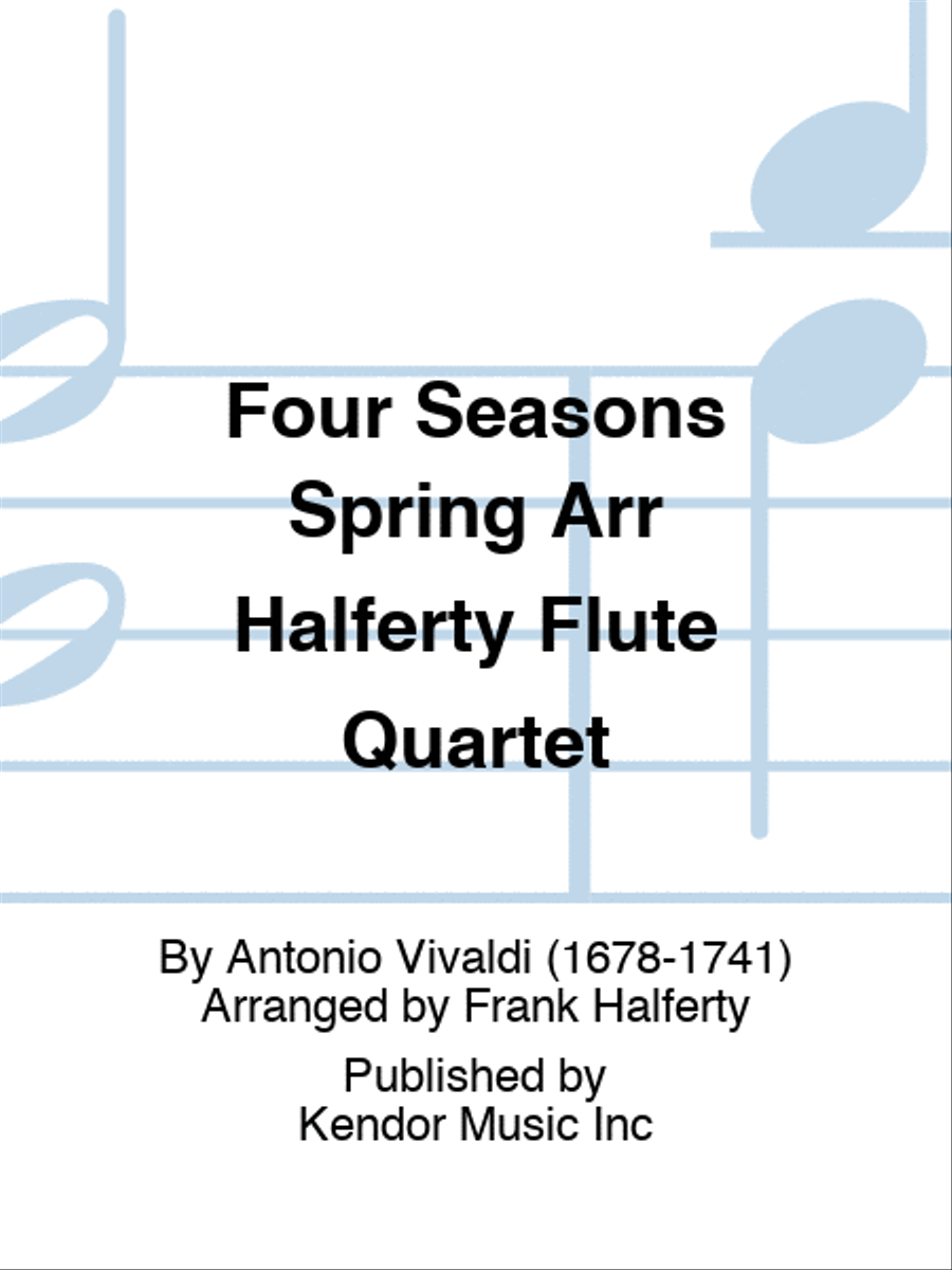 Four Seasons Spring Arr Halferty Flute Quartet