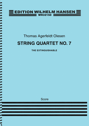 String Quartet No. 7 'The Extinguishable'