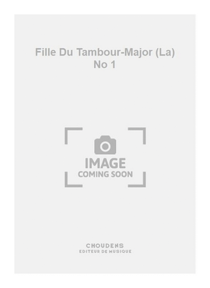 Fille Du Tambour-Major (La) No 1