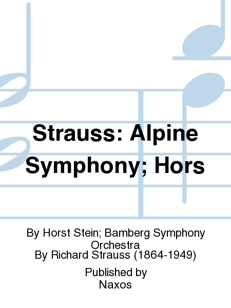 Strauss: Alpine Symphony; Hors