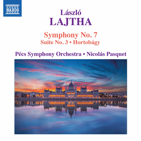 Laszlo Lajtha: Symphony No. 7, Suite No. 3, Hortobagy