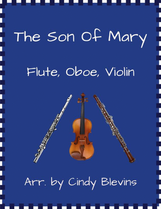 The Son of Mary, for Flute, Oboe and Violin