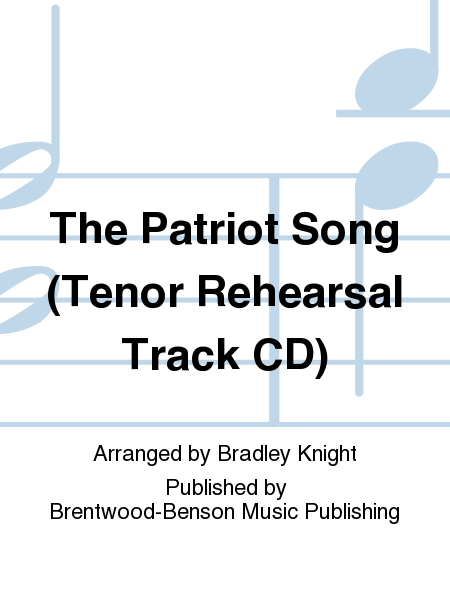 The Patriot Song (Tenor Rehearsal Track CD)