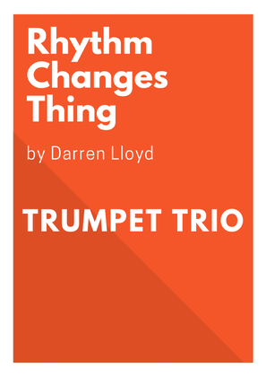 Book cover for Rhythm changes thing! For trumpet trio