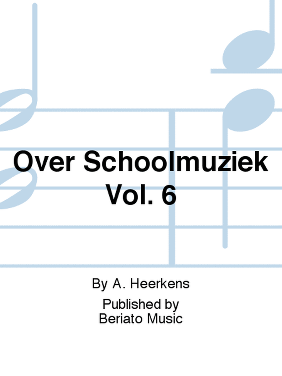 Over Schoolmuziek Vol. 6