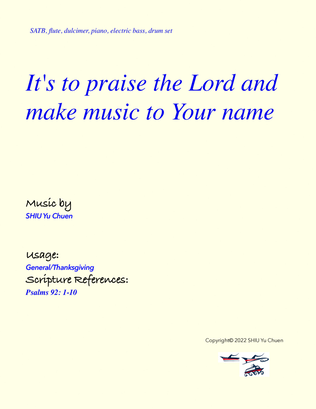 It's to praise the Lord and make music to Your name