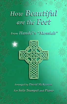Book cover for How Beautiful are the Feet, (from the Messiah), by Handel, for Solo Trumpet and Piano