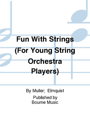 Book cover for Fun With Strings (For Young String Orchestra Players)