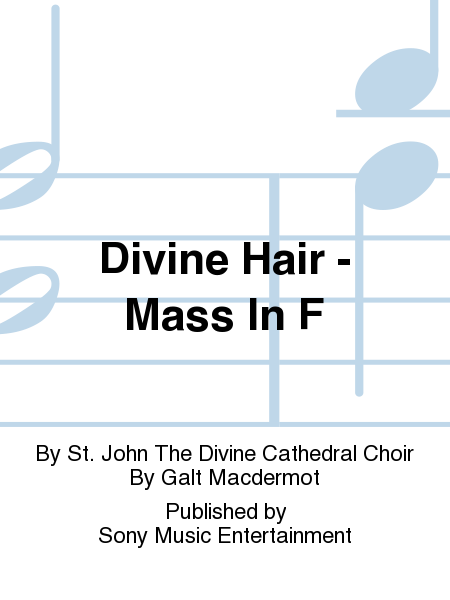 Divine Hair - Mass In F