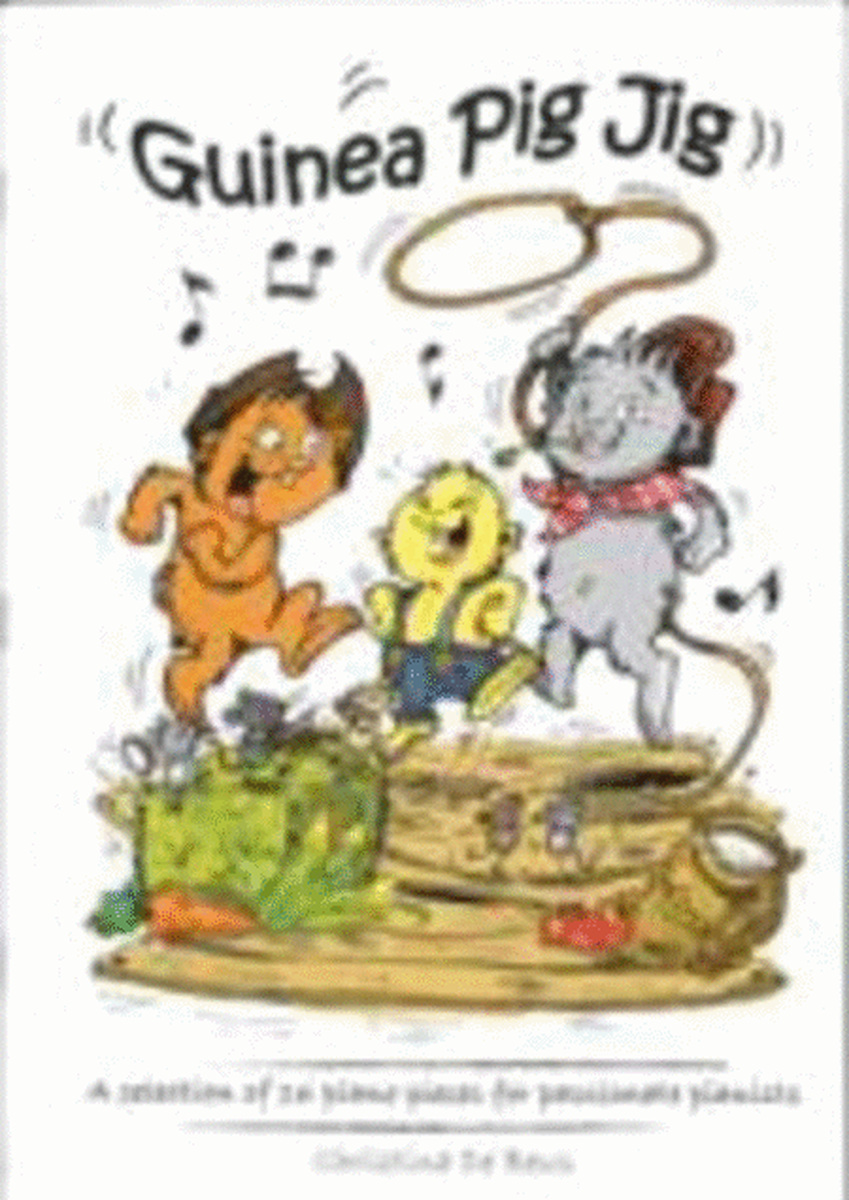 Guinea Pig Jig 16 Piano Pieces For Passionate Pi