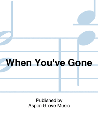 When You've Gone