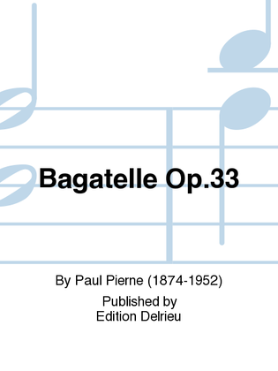 Bagatelle Op. 33