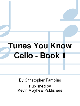 Book cover for Tunes You Know Cello - Book 1