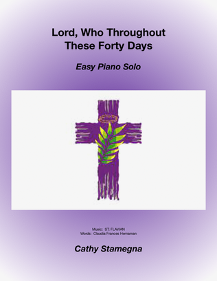 Book cover for Lord, Who Throughout These Forty Days (Easy Piano Solo)