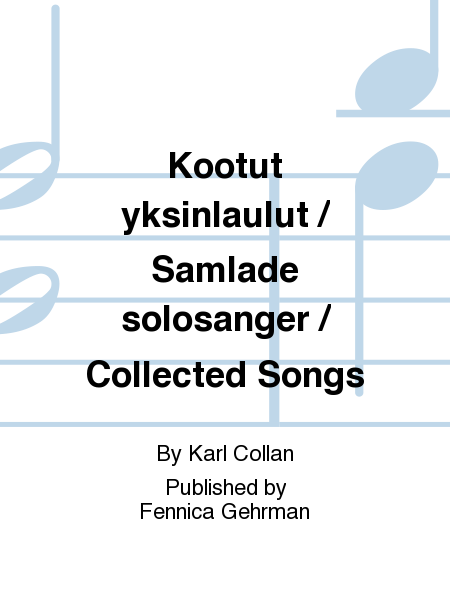 Kootut yksinlaulut / Samlade solosanger / Collected Songs
