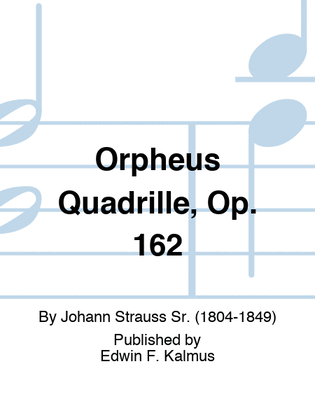 Orpheus Quadrille, Op. 162