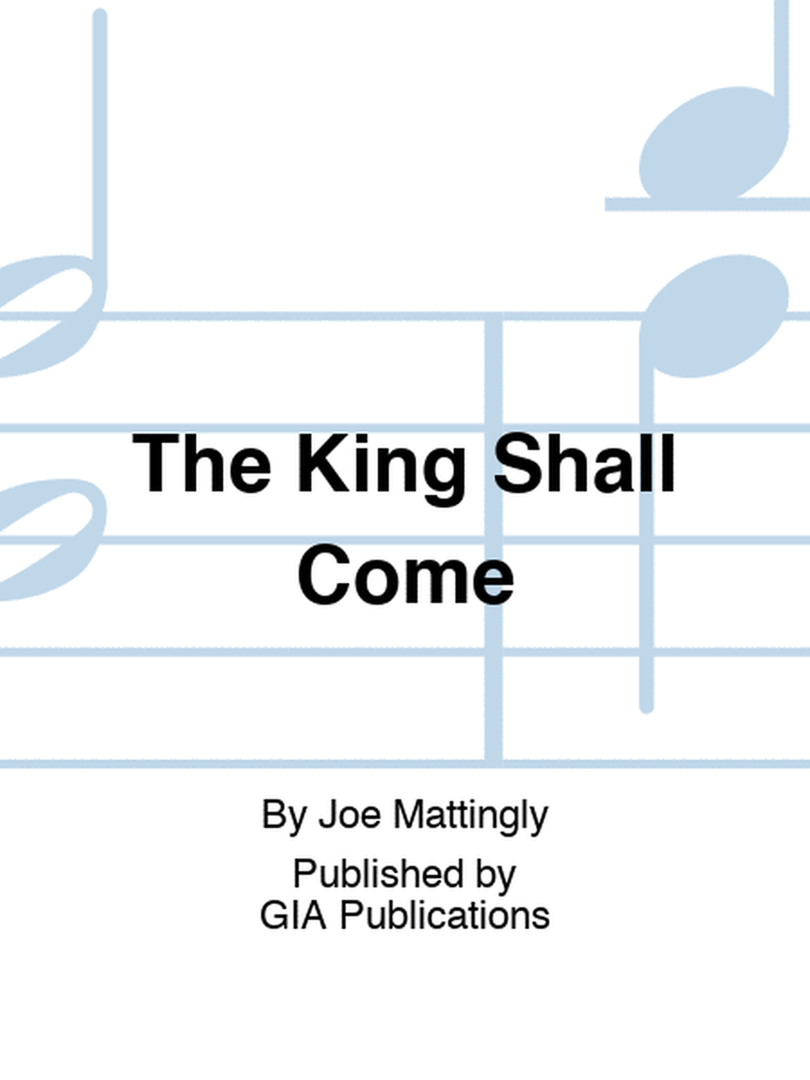 The King Shall Come