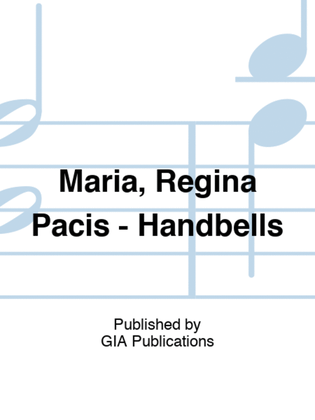Maria, Regina Pacis - Handbells