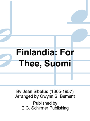 Finlandia: For Thee, Suomi