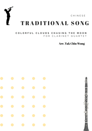 Book cover for Colorful Clouds Chasing the Moon - Chinese traditional song for Clarinet Quartet