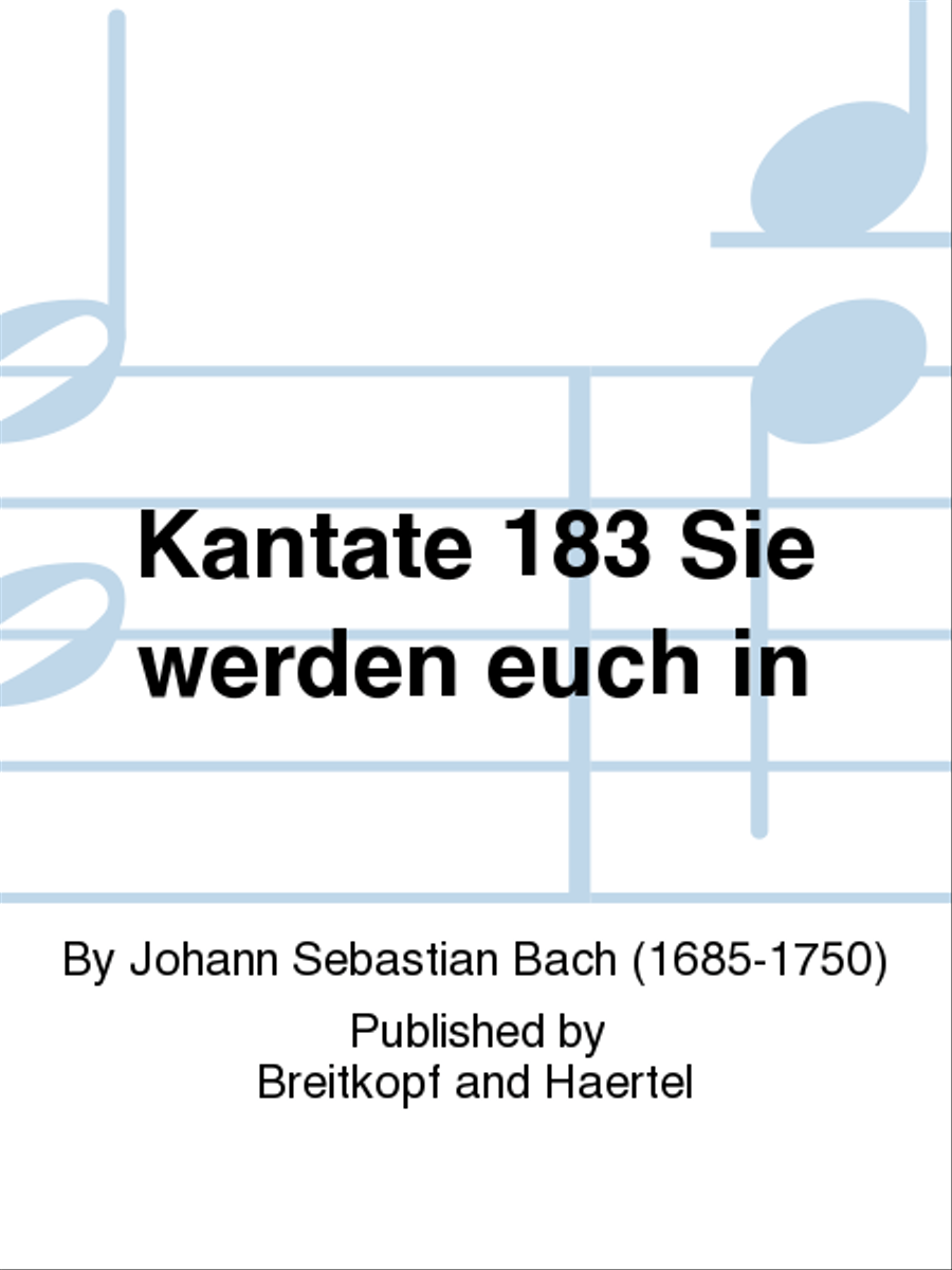 Kantate 183 Sie werden euch in