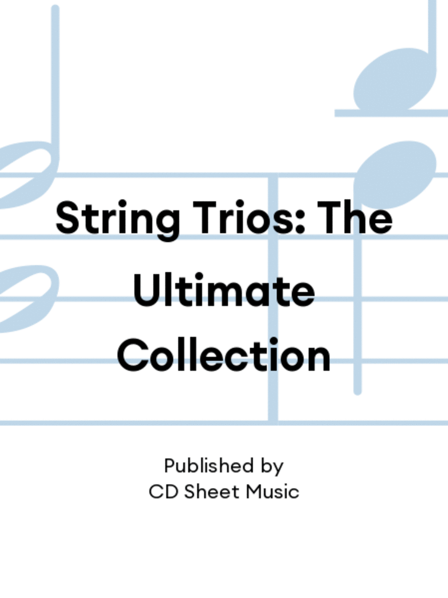 String Trios: The Ultimate Collection