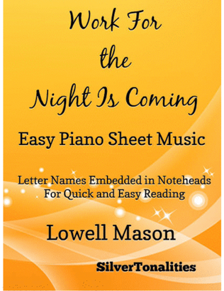 Book cover for Work for the Night Is Coming Easy Piano Sheet Music