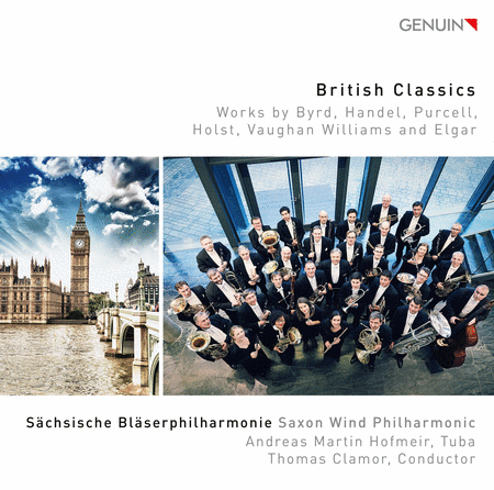 British Classics: Works by William Byrd, Georg Friedrich Handel, Henry Purcell, Gustav Holst, Ralph Vaughan Williams and Edward Elgar