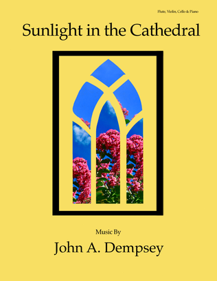 Book cover for Sunlight in the Cathedral (Quartet for Flute, Violin, Cello and Piano)