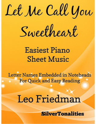 Let Me Call You Sweetheart Easiest Piano Sheet Music