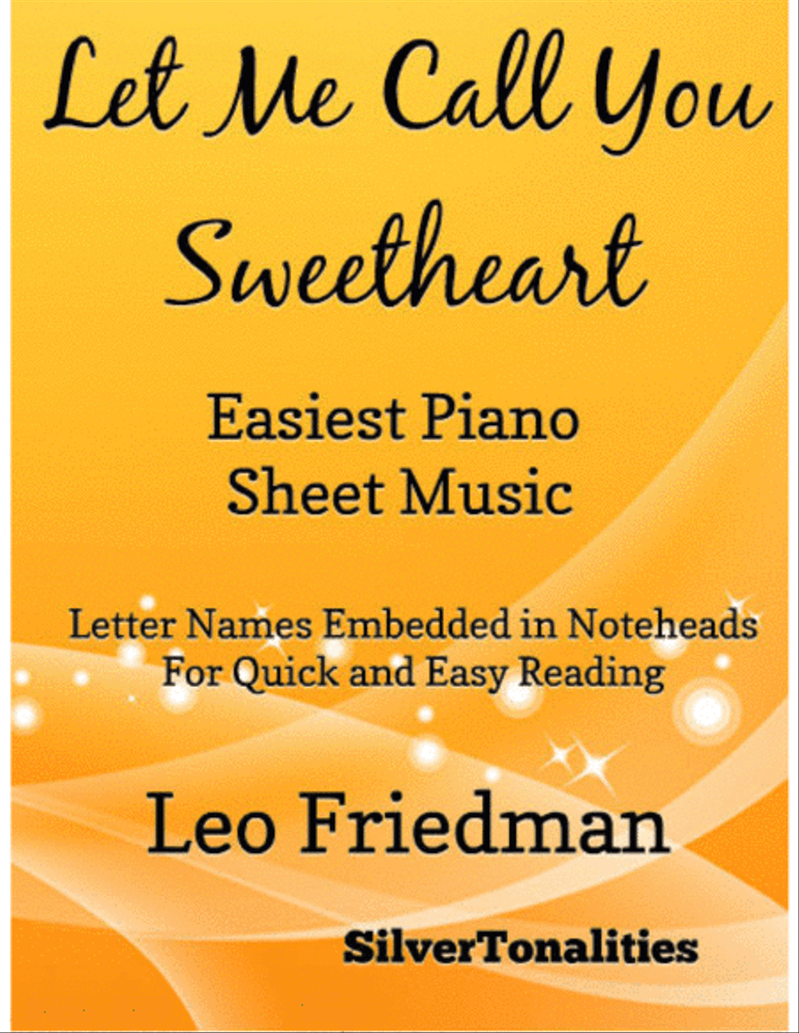 Let Me Call You Sweetheart Easiest Piano Sheet Music Let Me Call You Sweetheart Easiest Piano Sheet Music Easy Piano scores gallery preview page 1