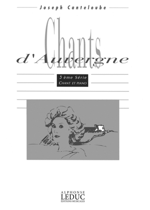 Book cover for Joseph Canteloube: Chants d'Auvergne Vol.3